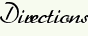 Directions