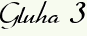 Gluha 3